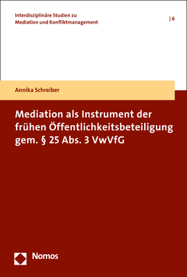 Mediation als Instrument der frühen Öffentlichkeitsbeteiligung gem. § 25 Abs. 3 VwVfG