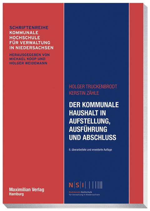Der kommunale Haushalt in Aufstellung, Ausf&uuml;hrung und Abschluss - Holger Truckenbrodt, Kerstin Z&auml;hle