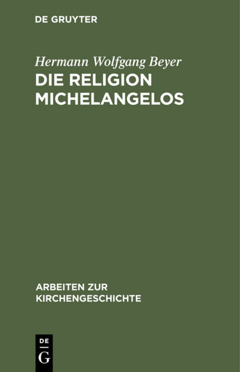 Die Religion Michelangelos - Hermann Wolfgang Beyer