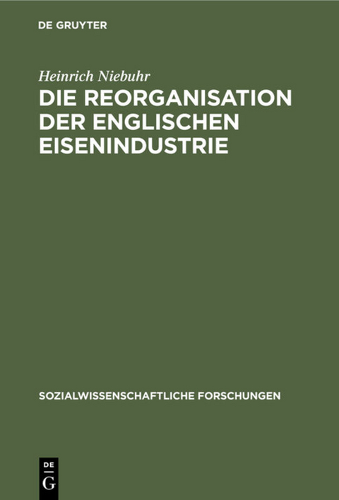 Die Reorganisation der englischen Eisenindustrie - Heinrich Niebuhr