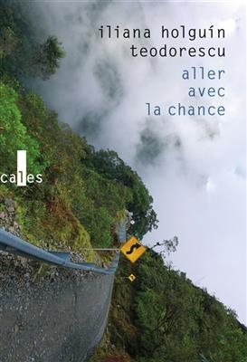 Aller avec la chance : récit