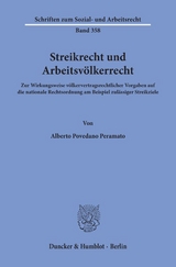 Streikrecht und Arbeitsv&ouml;lkerrecht. - Alberto Povedano Peramato