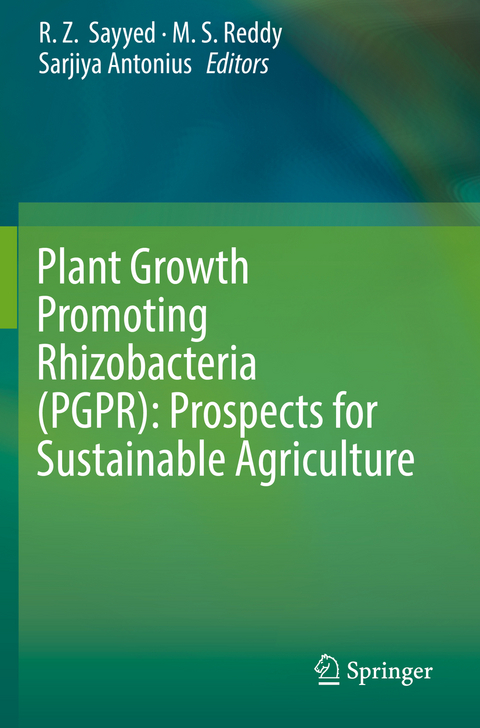 Plant Growth Promoting Rhizobacteria (PGPR): Prospects for Sustainable Agriculture - 