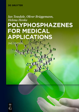 Polyphosphazenes for Medical Applications - Ian Teasdale, Oliver Br&uuml;ggemann, Helena Henke