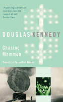 Chasing Mammon -  Douglas Kennedy