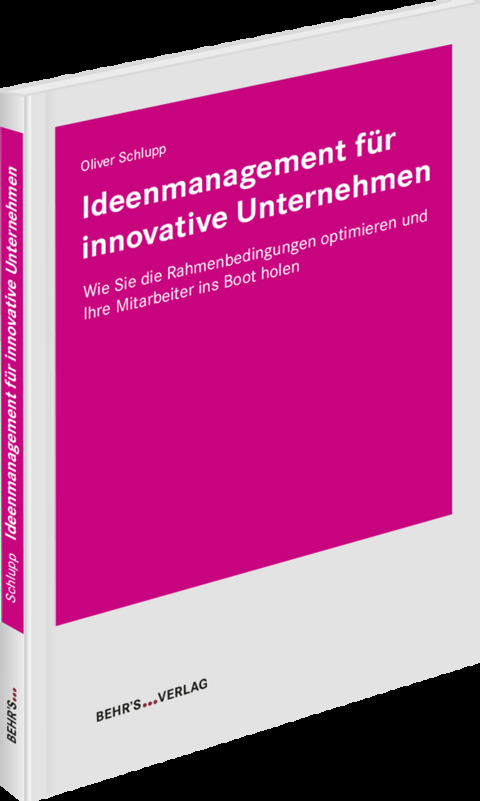 Ideenmanagement f&uuml;r innovative Unternehmen - Oliver Schlupp