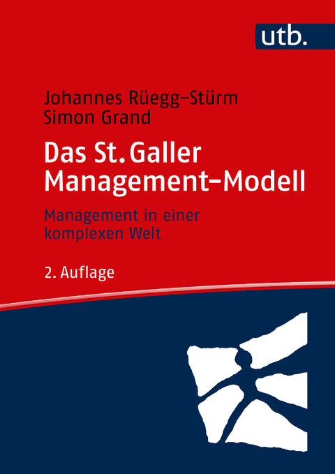 Das St. Galler Management-Modell - Johannes R&uuml;egg-St&uuml;rm, Simon Grand