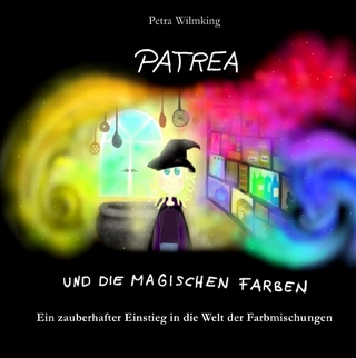 Patrea und die magischen Farben
