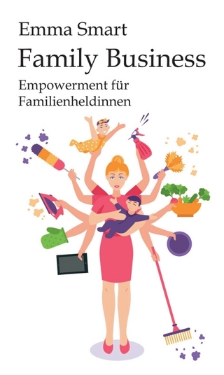 Family Business - Empowerment für Familienheldinnen