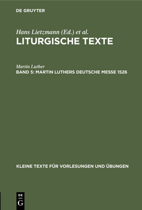 Martin Luthers Deutsche Messe 1526 - Martin Luther