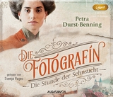 Die Fotografin - die Stunde der Sehnsucht - Petra Durst-Benning