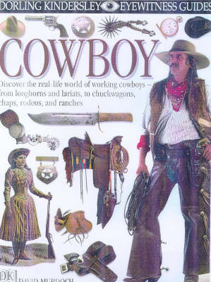 DK Eyewitness Guides:  Cowboy -  David Murdoch