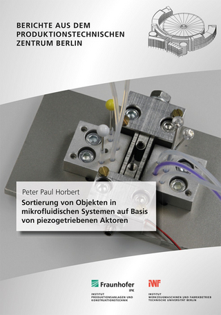 Sortierung von Objekten in mikrofluidischen Systemen auf Basis von piezogetriebenen Aktoren