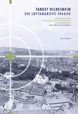 Target Hildesheim: Die Luftangriffe 1944/45 - Karl-Heinz Heineke