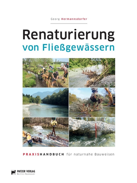 Renaturierung von Flie&szlig;gew&auml;ssern - Hermannsdorfer Georg