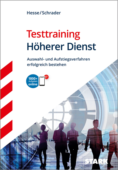 STARK Testtraining - H&ouml;herer Dienst (Beamtentest) - J&uuml;rgen Hesse, Hans-Christian Schrader
