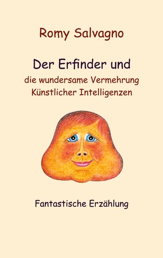 Der Erfinder und die wundersame Vermehrung Künstlicher Intelligenzen