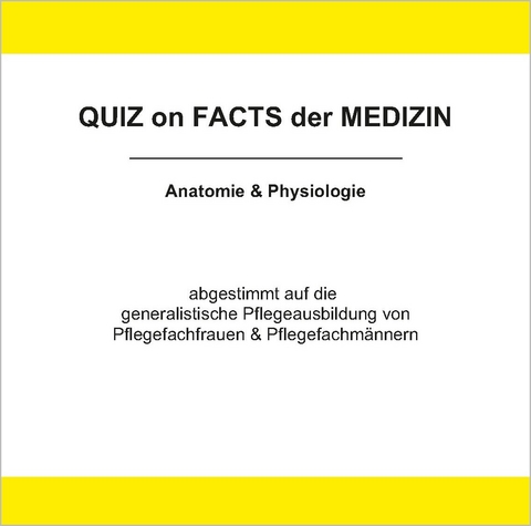 Quiz on Facts der Medizin / Anatomie & Physiologie - J&uuml;rgen Rosenkranz