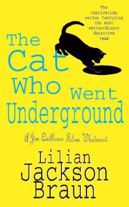 Cat Who Went Underground (The Cat Who  Mysteries, Book 9)