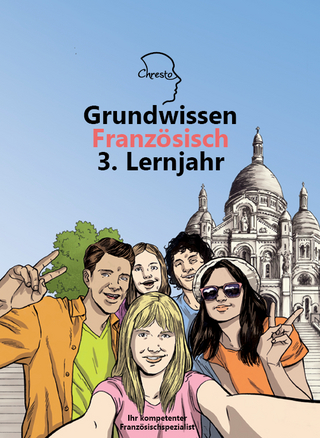 Grundwissen Französisch 3. Lernjahr