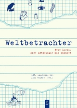 Weltbetrachter - Marcel Beyer, Kerstin Preiwu&szlig;, Uwe Kolbe, Reiner Kunze, Volker Braun, Wulf Kirsten, Michael Lentz, Uwe Tellkamp, Durs Gr&uuml;nbein, Elke Erb
