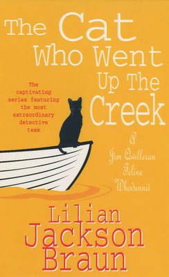 Cat Who Went Up the Creek (The Cat Who  Mysteries, Book 24) -  Lilian Jackson Braun