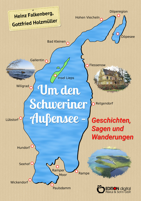 Um den Schweriner Au&szlig;ensee - Geschichten, Sagen und Wanderungen - Gottfried Holzm&uuml;ller, Heinz Falkenberg
