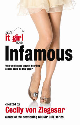 Infamous: An It Girl Novel -  Cecily von Ziegesar