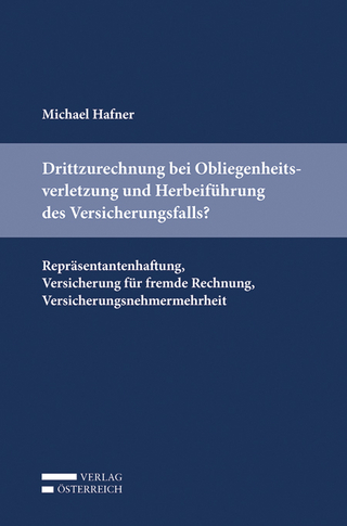 Drittzurechnung bei Obliegenheitsverletzung und Herbeiführung des Versicherungsfalls?