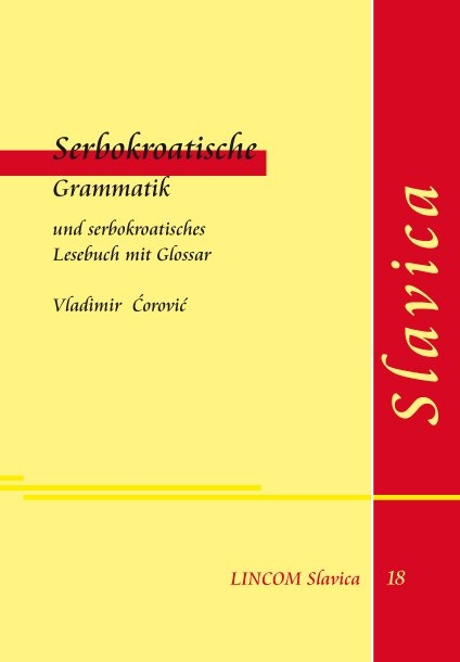 Serbokroatische Grammatik und serbokroatisches Lesebuch mit Glossar - Vladimir Ćorović