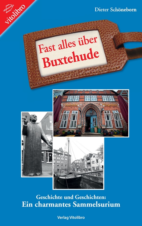 Fast alles &uuml;ber Buxtehude - Dieter Sch&ouml;neborn