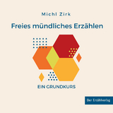 Freies m&uuml;ndliches Erz&auml;hlen - Michl Zirk