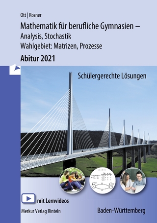 Mathematik für berufliche Gymnasien - Abitur 2021 - Baden-Württemberg