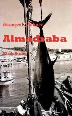Almadraba - Annegret Achner