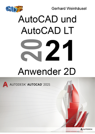 AutoCAD und AutoCAD LT 2021 Anwender 2D