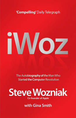 I, Woz -  Steve Wozniak