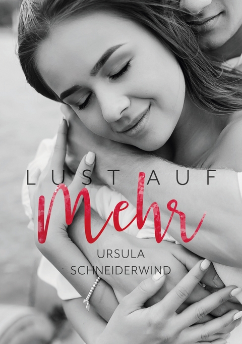 Lust auf mehr - Ursula Schneiderwind