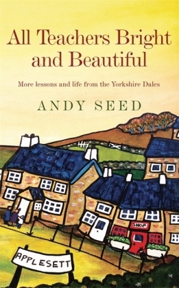 All Teachers Bright and Beautiful (Book 3) -  Andy Seed