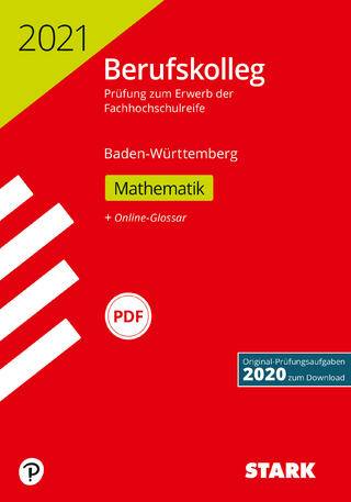 STARK Original-Prüfungen Berufskolleg 2021 - Mathematik - BaWü