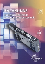 Fachkunde Industrieelektronik und Informationstechnik - Dietmar Schmid, Werner Philipp, Jörg Oestreich, Gregor Häberle, Bernd Schiemann, Bernhard Grimm, Günther Buchholz, Oliver Gomber