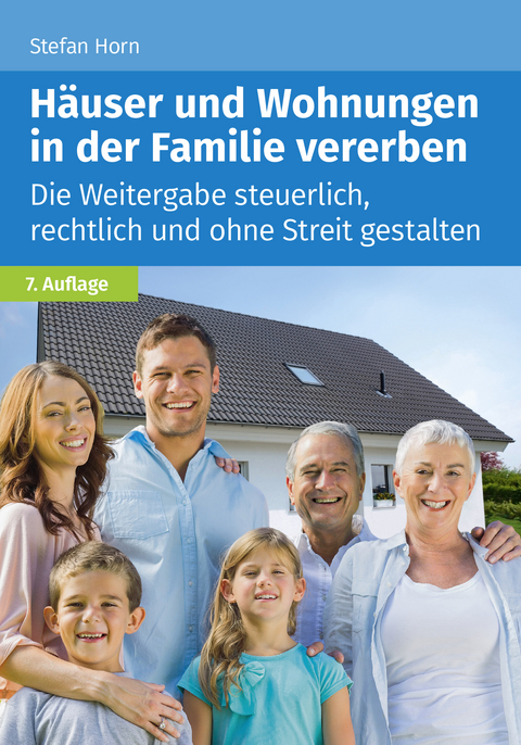 H&auml;user und Wohnungen in der Familie vererben - Stefan Horn