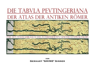 die TABVLA PEVTINGERIANA der Atlas der antiken Römer