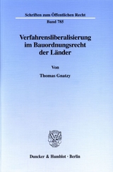 Verfahrensliberalisierung im Bauordnungsrecht der L&auml;nder. - Thomas Gnatzy