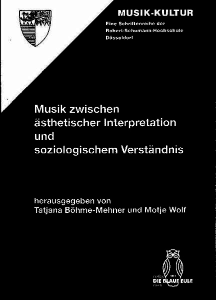 Musik zwischen &auml;sthetischer Interpretation und soziologischem Verst&auml;ndnis - 