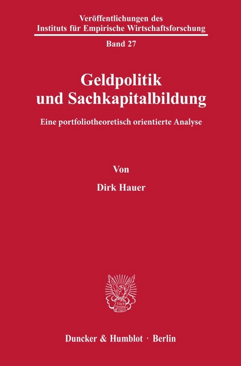 Geldpolitik und Sachkapitalbildung. - Dirk Hauer