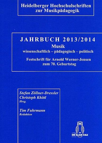 Jahrbuch 2013/2014 Musik: wissenschaftlich &ndash; p&auml;dagogisch &ndash; politisch - 