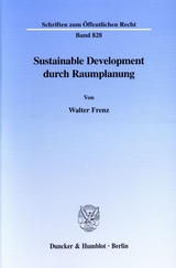 Sustainable Development durch Raumplanung. - Walter Frenz