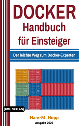 Docker Handbuch f&uuml;r Einsteiger - Hans-M. Hopp
