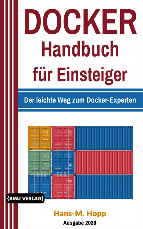 Docker Handbuch f&uuml;r Einsteiger - Hans-M. Hopp