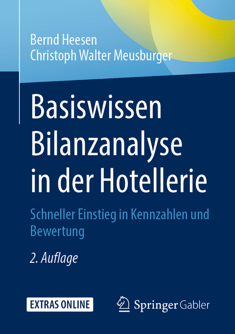 Basiswissen Bilanzanalyse in der Hotellerie - Bernd Heesen, Christoph Walter Meusburger